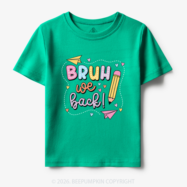 Bruh We Back Pastel Back to School Toddler&Kid's Tees