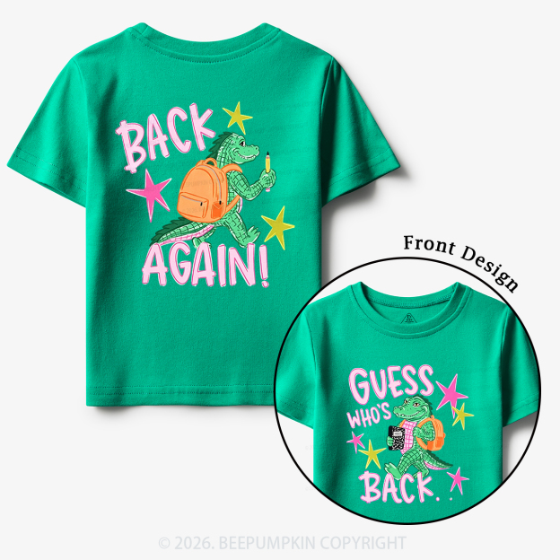 Guess Who's Back Funny Gator Back To School Toddler&Kid's Tees