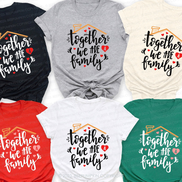 Together We Are A Family Christmas Shirts Beepumpkin