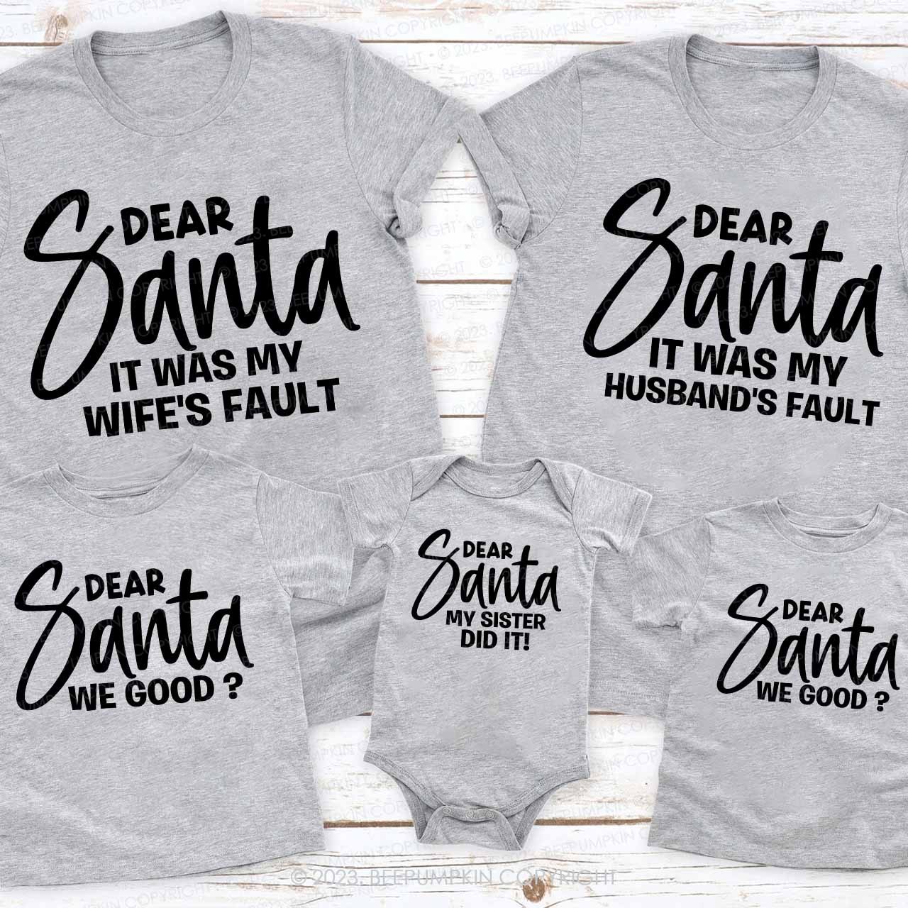 Christmas Dear Santa Family Matching Shirts Beepumpkin