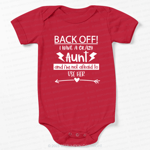 Back Off I Have A Crazy Aunt Bodysuit For Baby
