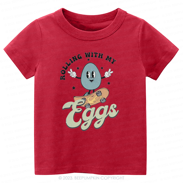 Rolling with My Eggs -Toddler Tees