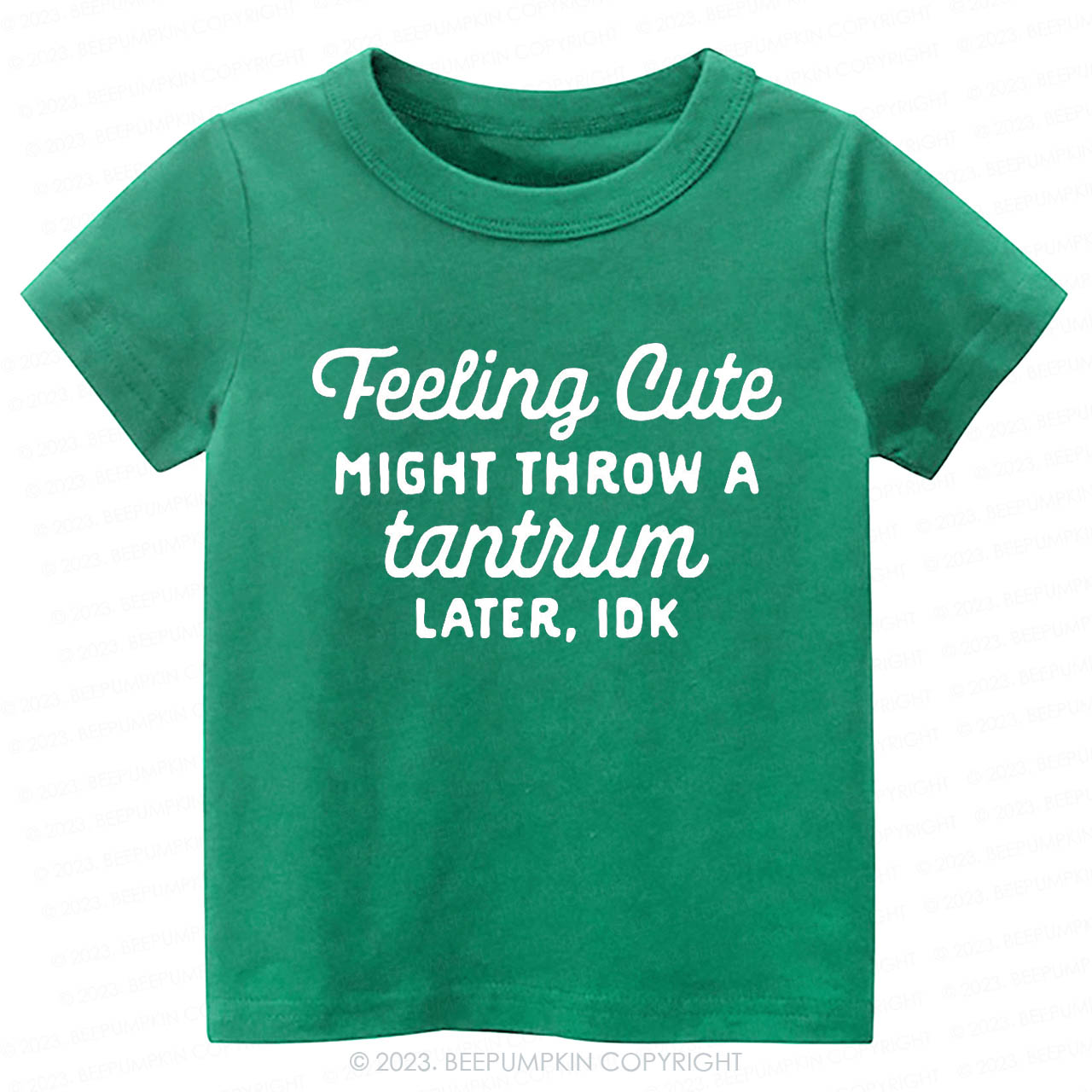 Feeling Cute Might Throw a Tantrum Later, idk Kids Shirt