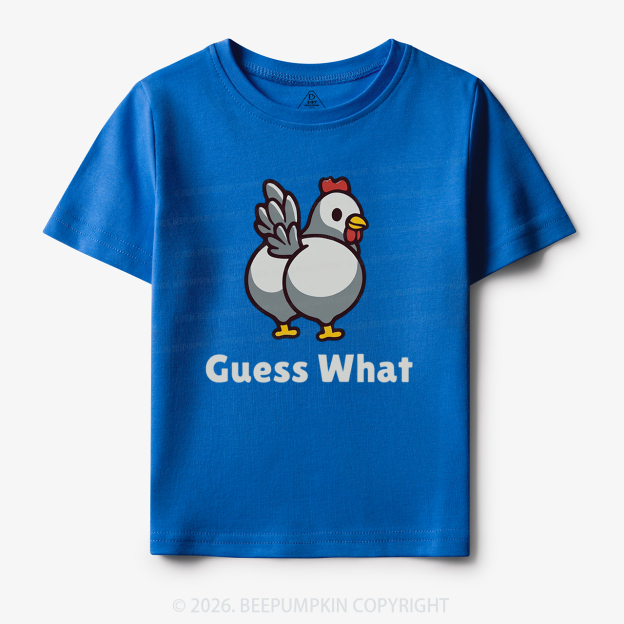Chicken Butt Guess What Funny Poultry Pun Toddler&Kid's Tees