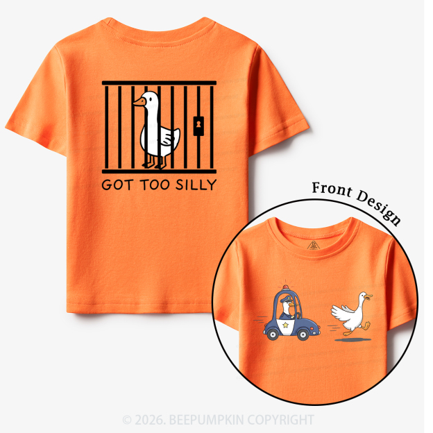 Got Too Silly Funny Goose Toddler&Kid's Tees