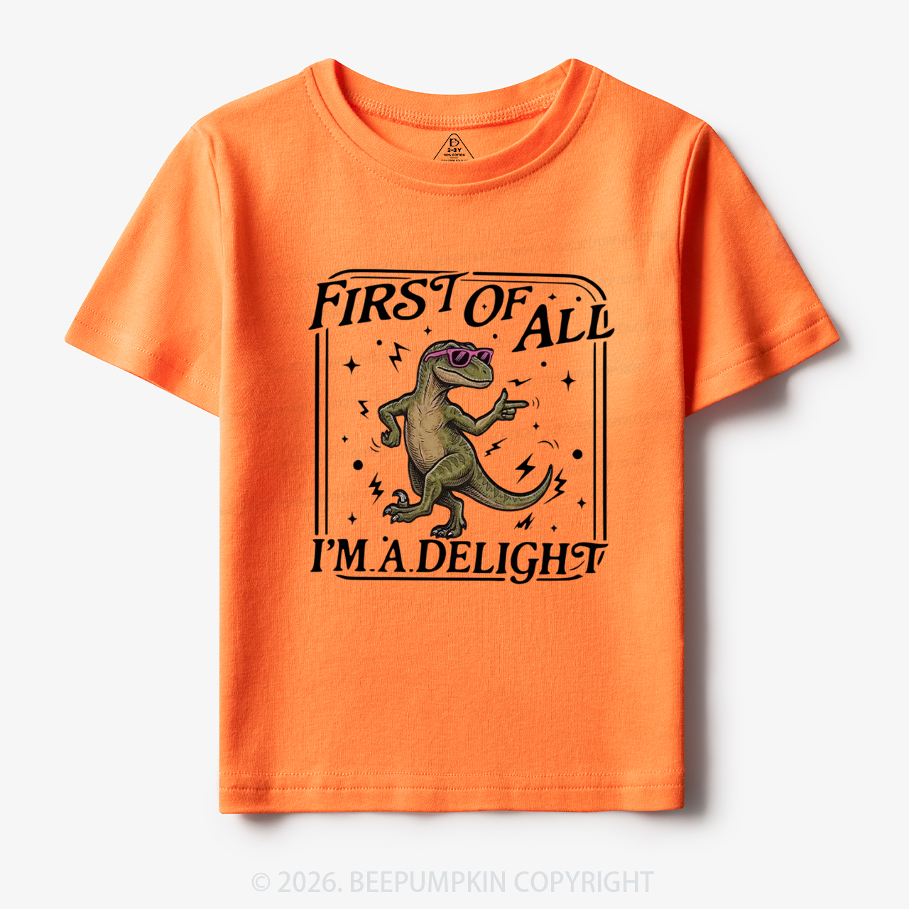 First of All I'm a Delight Funny Dinosaur Toddler&Kid's Tees