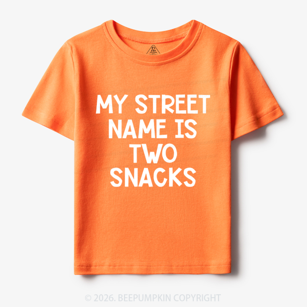 My Street Name Is Two Snacks Kids Shirt 7