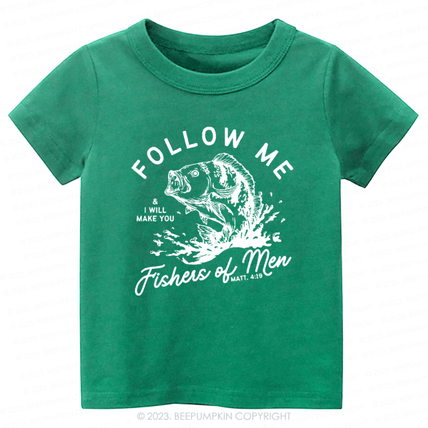 Follow Me Fishers of Men -Toddler Tees