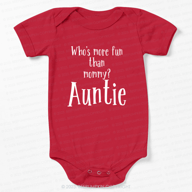 Who's More Fun Than Mommy Aunt Bodysuit For Baby