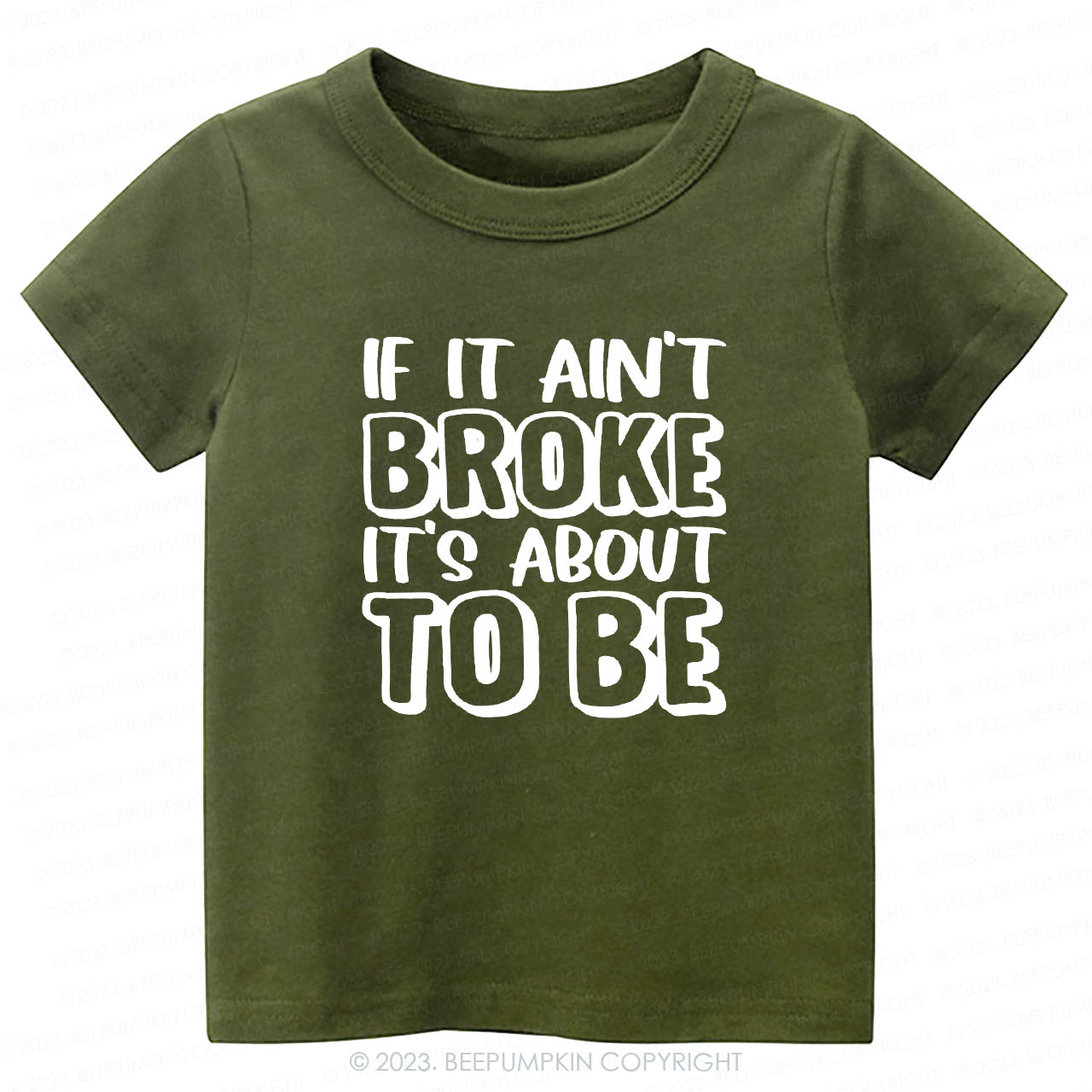 If It Ain't Broke It's About To Be Kids Shirt