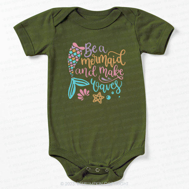 Be A Mermaid And Make Waves Bodysuit For Baby