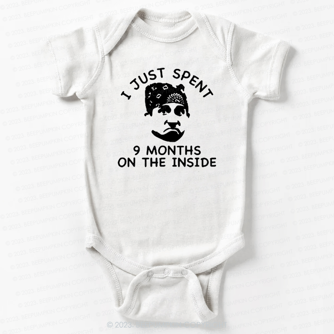 I Just Spent 9 Months On The Inside Bodysuit For Baby