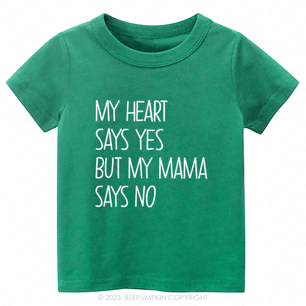 My Heart Says Yes But My Mama Says No Kids Shirt 7