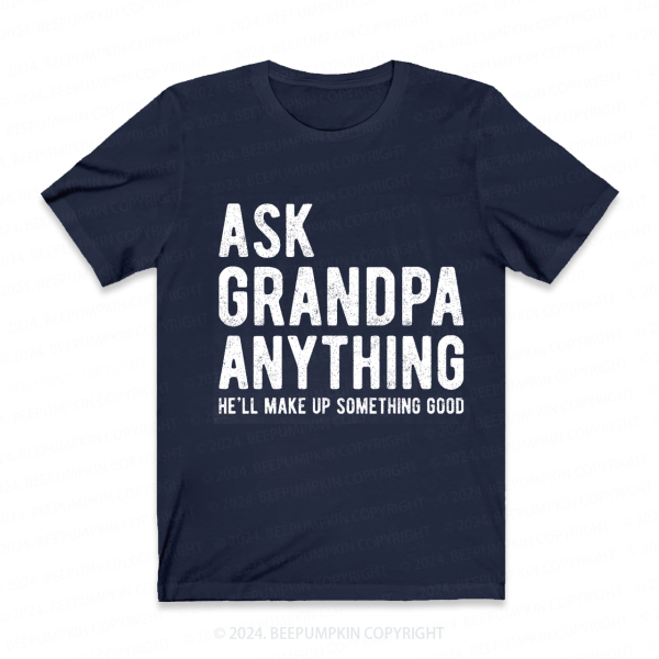 Image of Ask Grandpa Anything Grandpa Gift Shirt Beepumpkin