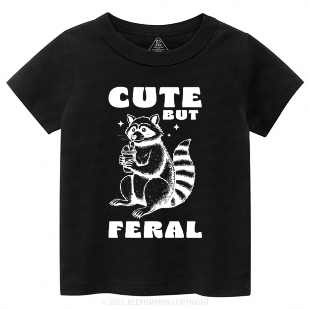 Cute But Feral Toddler&Kid's Tees Beepumpkin