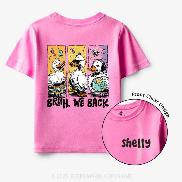 Personalized Bruh, We Back Kindergarten Toddler&Kid's Tees Beepumpkin