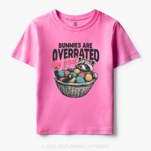 Bunnies Are Overrated Stay Feral Toddler&Kid's Tees
