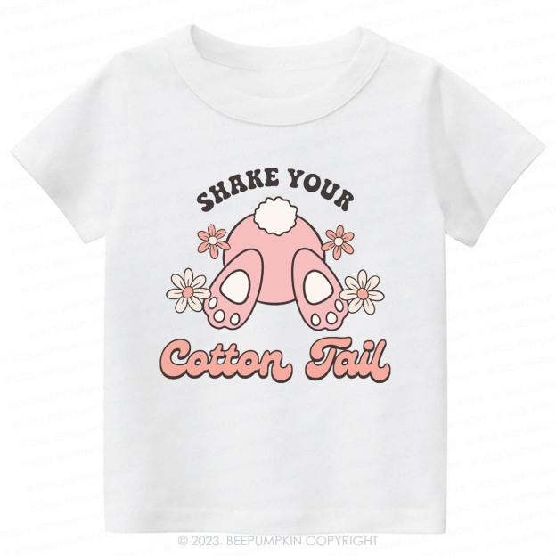 Shake Your Cotton Tail Kids -Toddler Tees