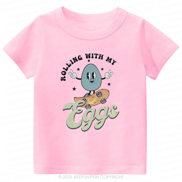 Rolling with My Eggs -Toddler Tees
