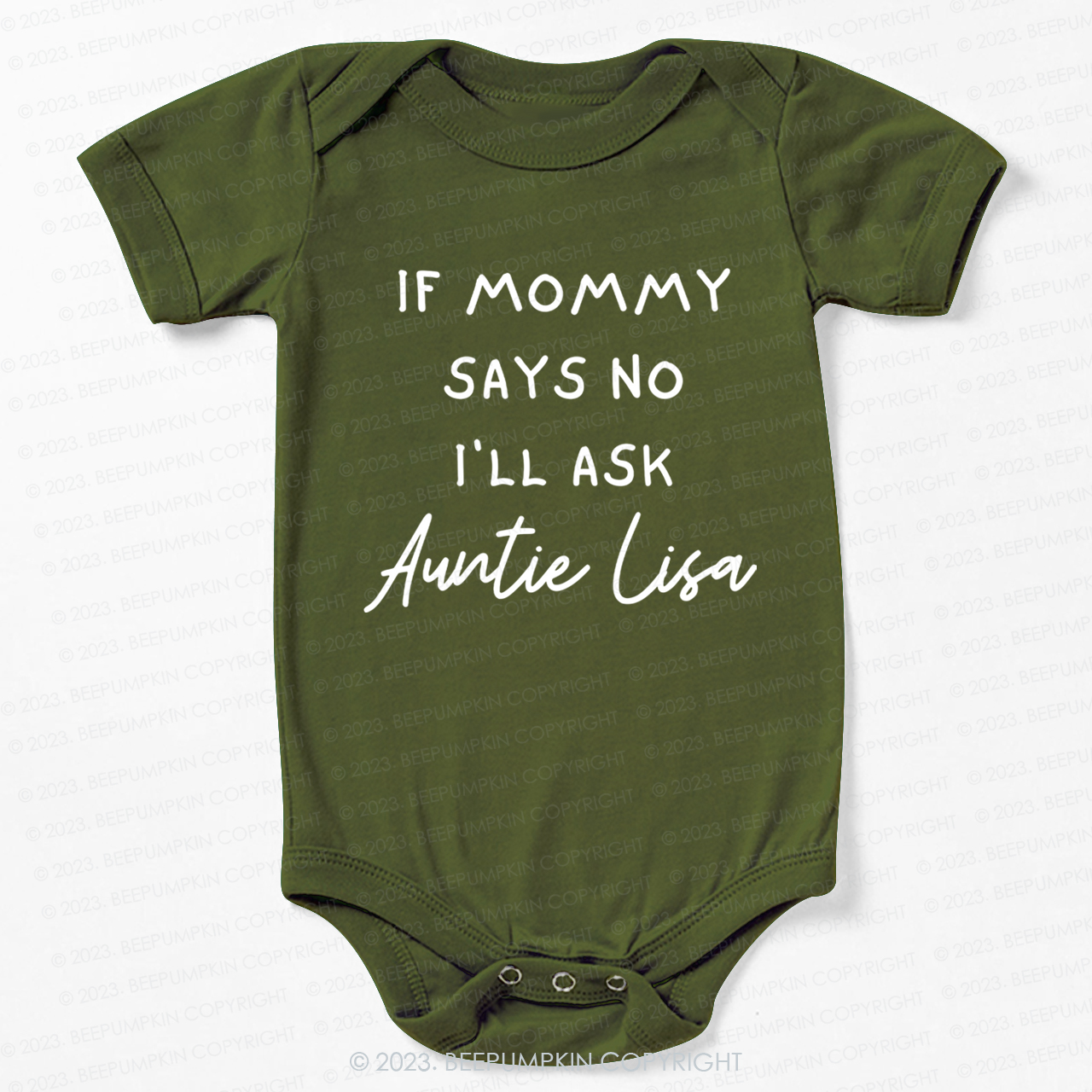 If Mommy Says No I'll Ask Auntie Bodysuit For Baby