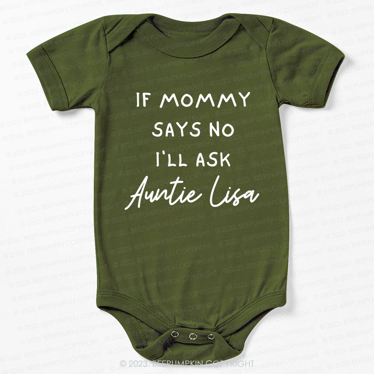 If Mommy Says No I'll Ask Auntie Bodysuit For Baby