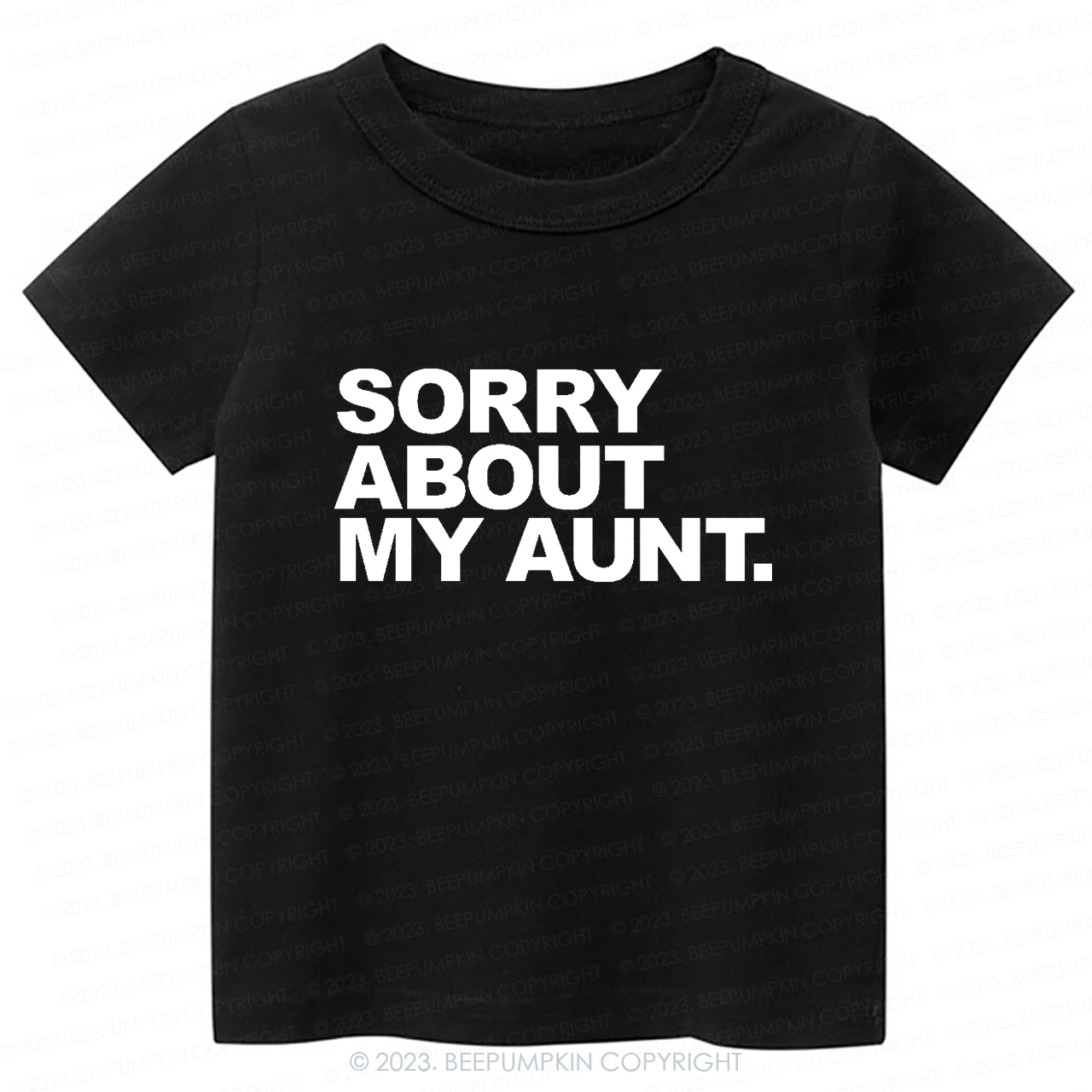 Sorry About My Aunt -Toddler Tees