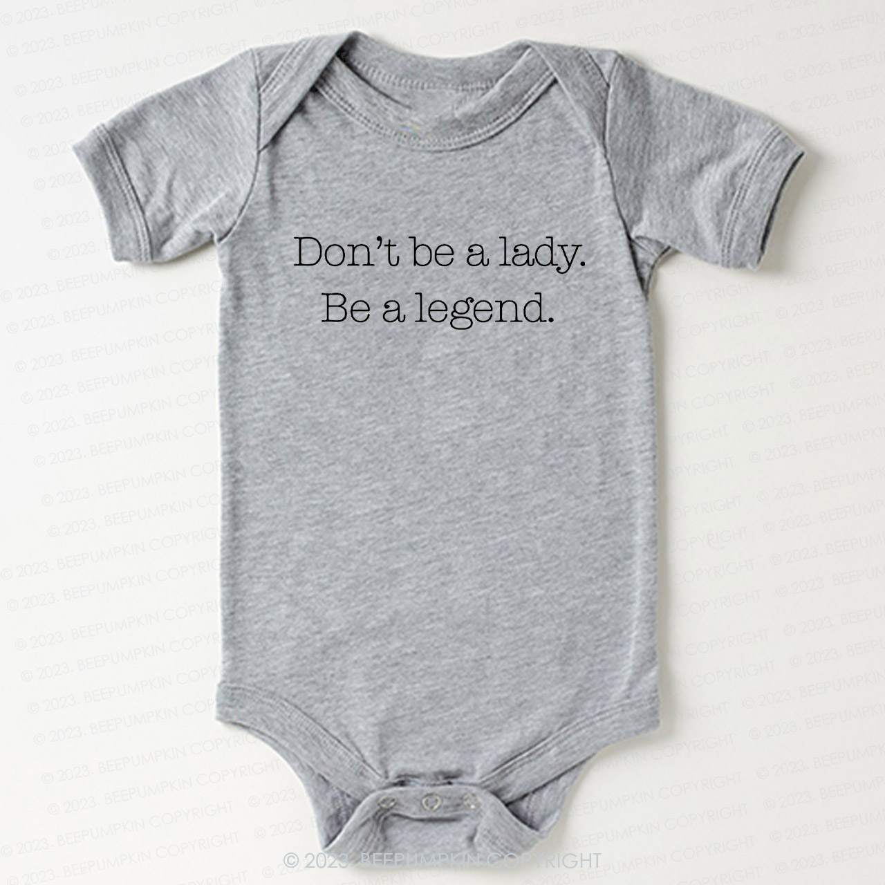 Don't Be A Lady, Be A Legend Bodysuit For Baby