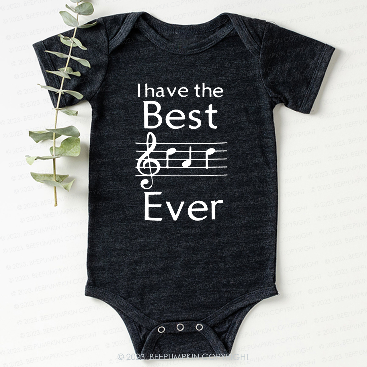 I Have The Best Ever Music Notes Bodysuit For Baby