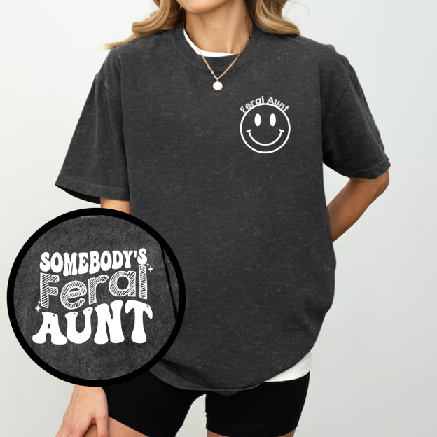 Somebody's Feral Aunt Washed T-Shirts 