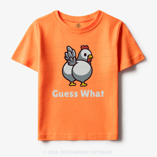 Chicken Butt Guess What Funny Poultry Pun Toddler&Kid's Tees