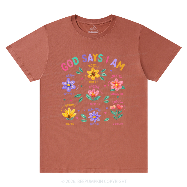 God Says I Am Flowers Shirts