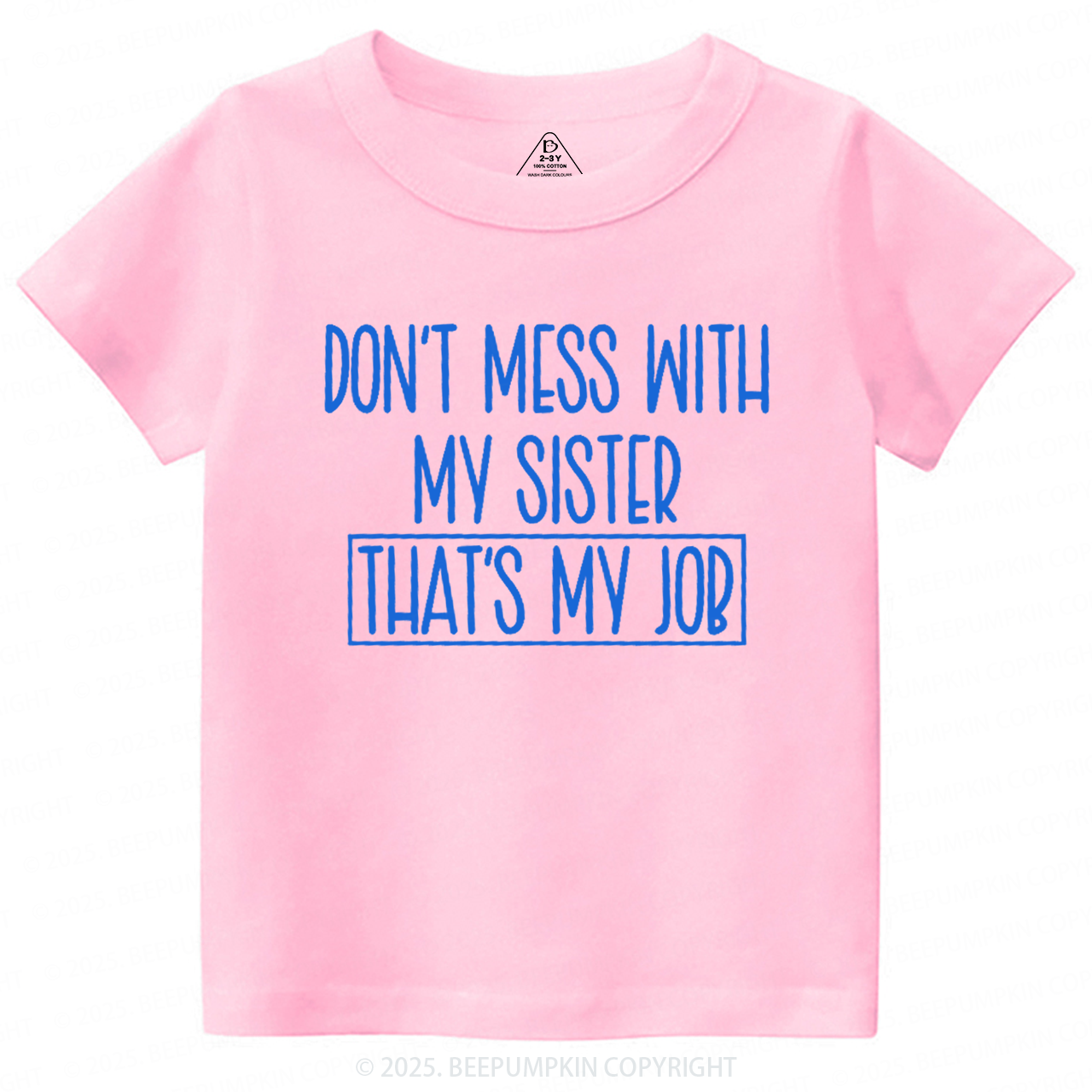 Don't Mess With My Sister Toddler&Kid's Tees Beepumpkin