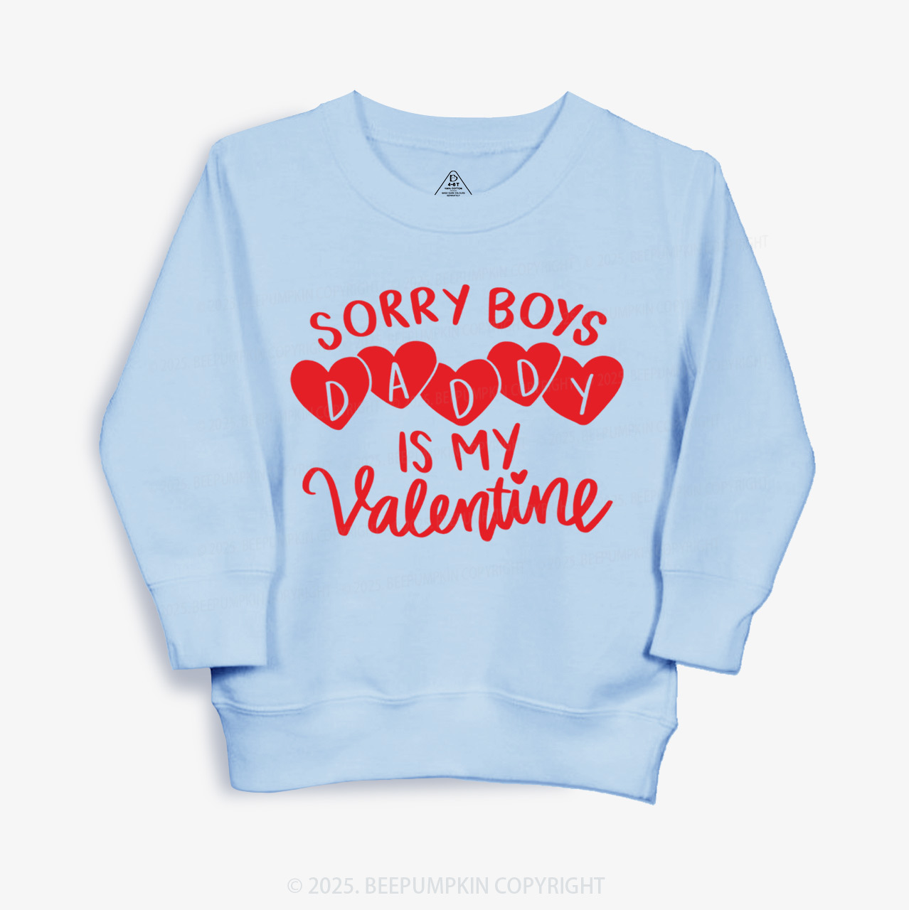 Sorry Boys Daddy Is My Valentine Kid's Sweatshirt