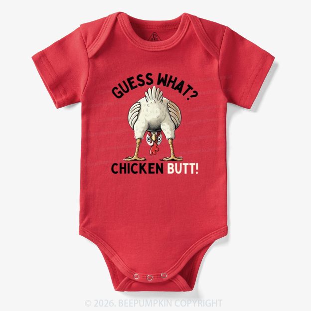 Guess What Chicken Butt Super Funny Baby Bodysuit