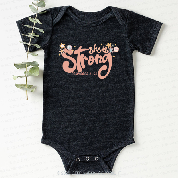 She is Strong Proverbs 31:25 Bodysuit For Baby
