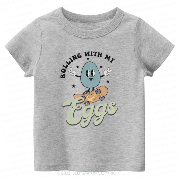 Rolling with My Eggs -Toddler Tees