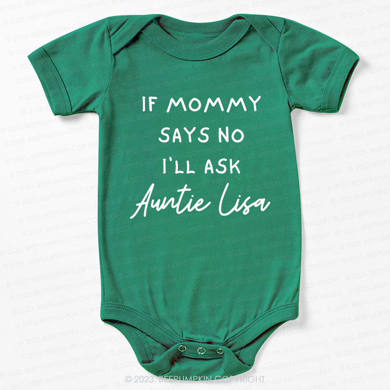 If Mommy Says No I'll Ask Auntie Bodysuit For Baby