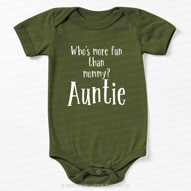 Who's More Fun Than Mommy Aunt Bodysuit For Baby