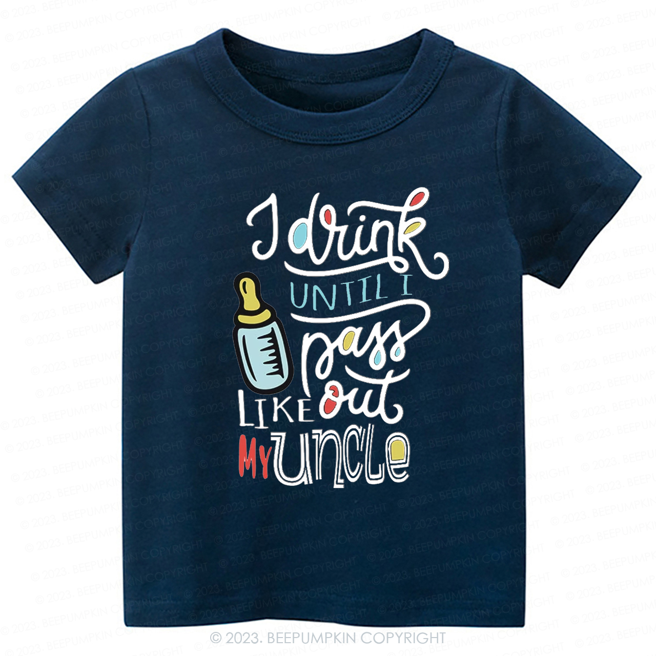 I Drink Until I Pass Out Like My Uncle -Toddler Tees