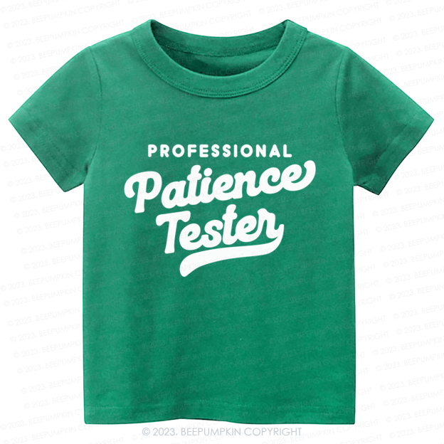 Professional Patience Tester -Toddler Tees