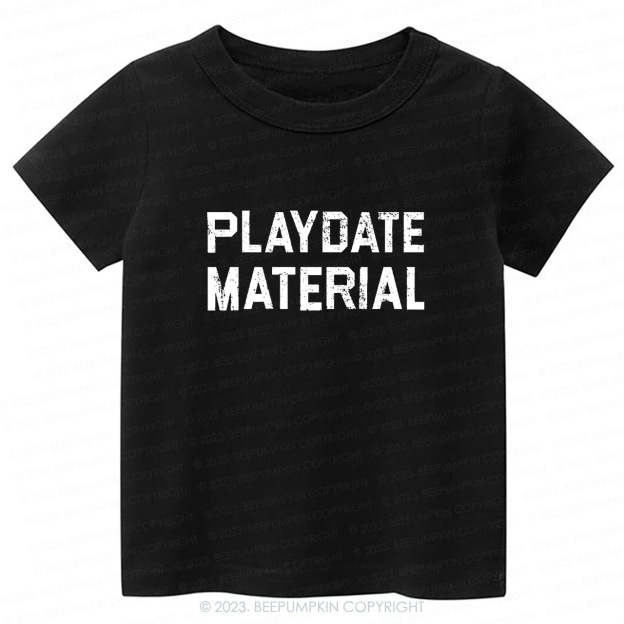 Playdate Material -Toddler Tees