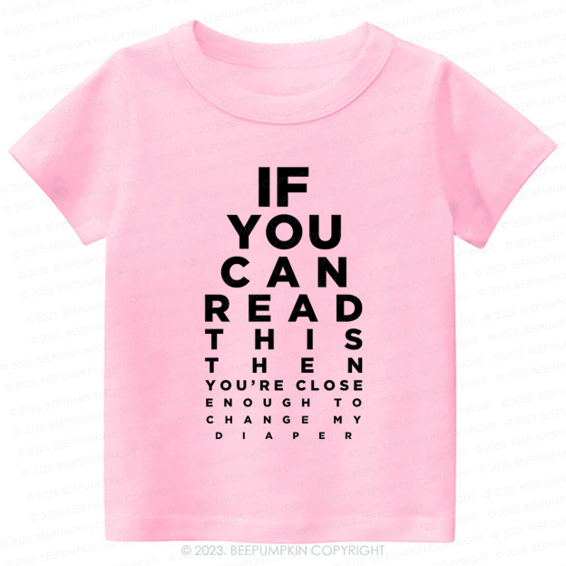 If You Can Read This Then You Can Change My Diaper Kids Shirt