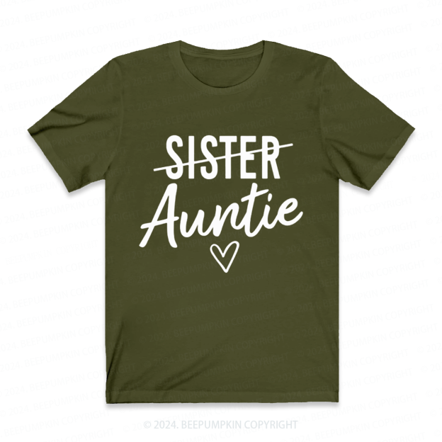 Not Sister But Auntie Funny Auntie Shirt