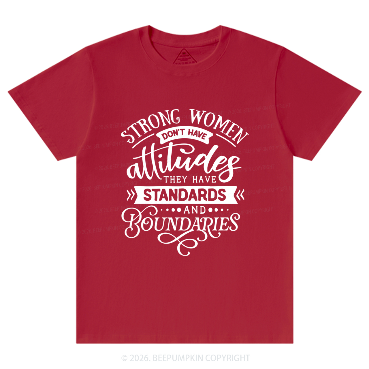 Strong Women Don't Have Attitudes T-Shirts Beepumpkin
