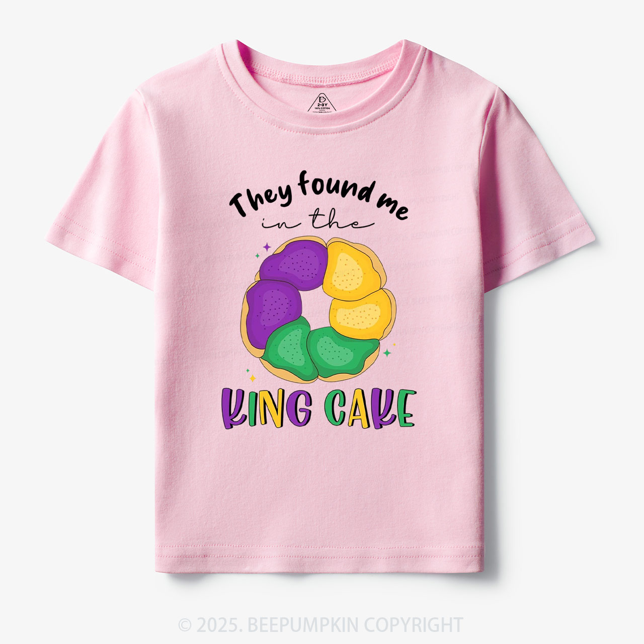 They Found Me In The King Cake Toddler&Kid's Tees Beepumpkin