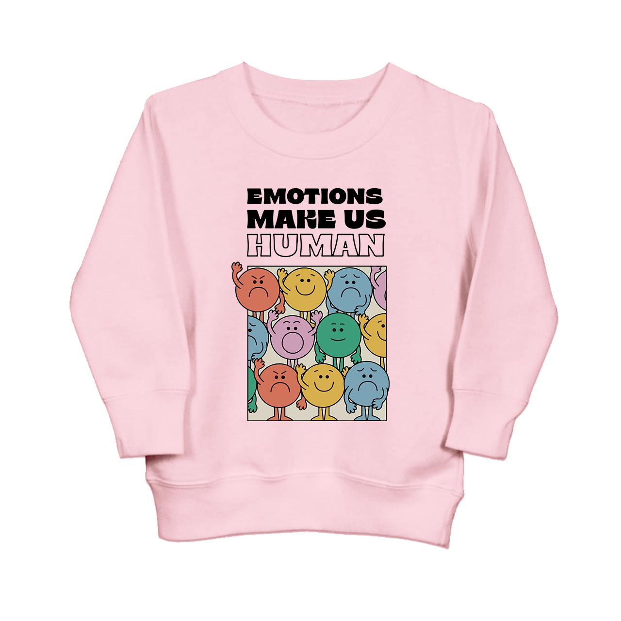 Emotions Make Us Human Funny Sweatshirt