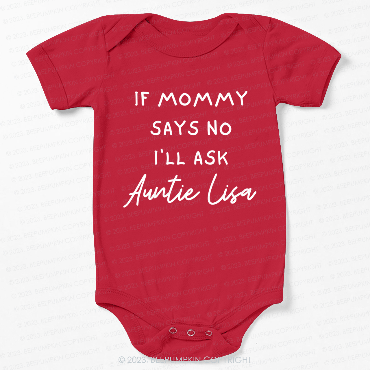 If Mommy Says No I'll Ask Auntie Bodysuit For Baby