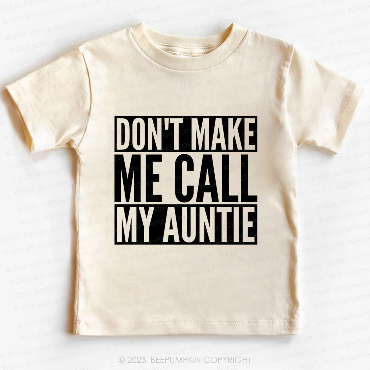 Don't Make Me Call My Auntie-Toddler Tees