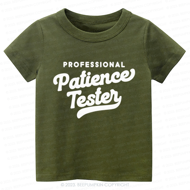 Professional Patience Tester -Toddler Tees
