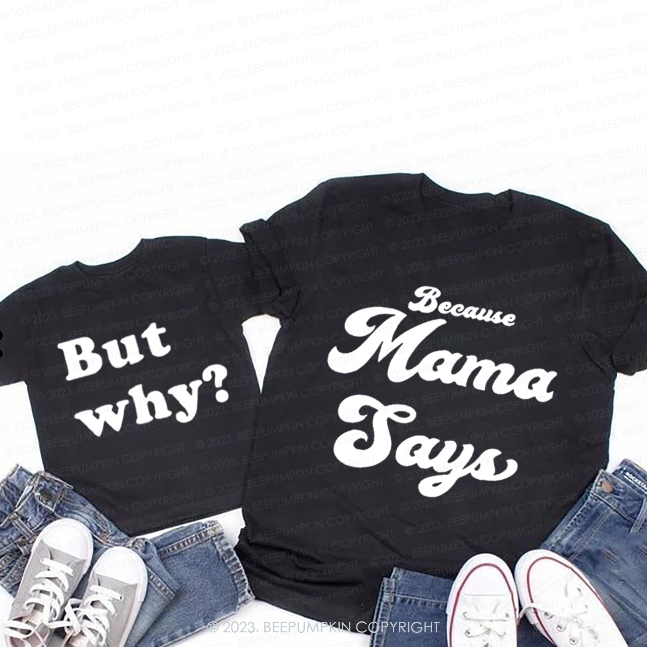 Because Mama Says T-Shirts For Mom&Me